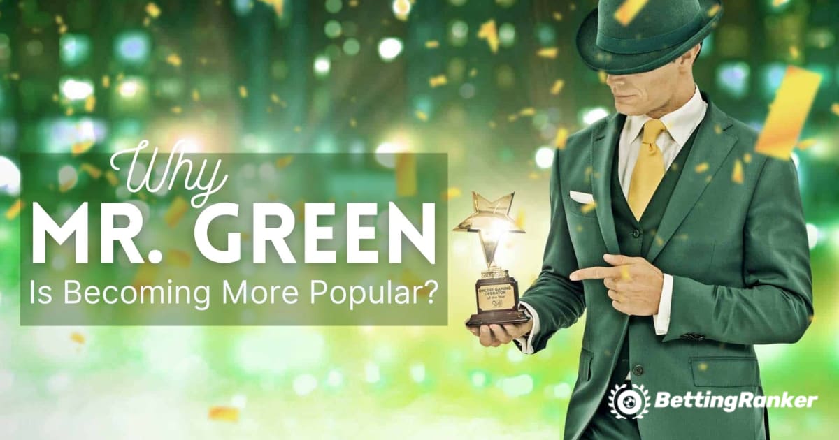 Why Mr. Green Online Casino Is Becoming More Popular