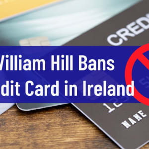 William Hill Bans Credit Card in Ireland